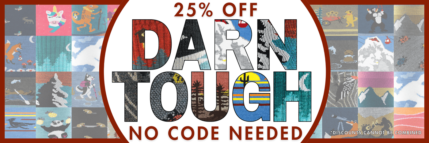 25% off Darn Tough. No code needed! Discounts cannot be combined.