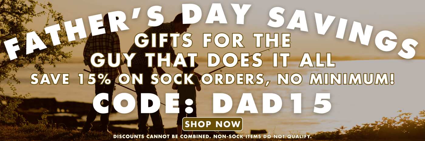 Father's Day Savings! Gifts for the guy that does it all. ave 15% on sock orders, no minimum! Code: DAD15. Shop Now!
Discounts cannot be combined. Non-sock items do not qualify.