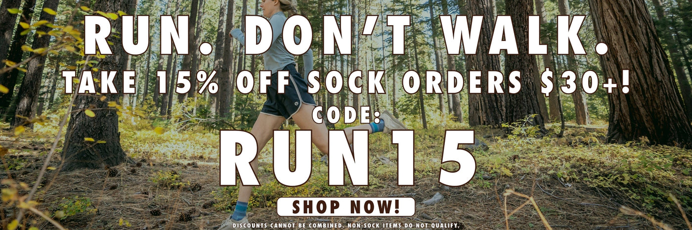 Run. Don't walk. Take 15% off sock orders $30+ with code: RUN15. Discounts cannot be combined. Non-sock items do not qualify.